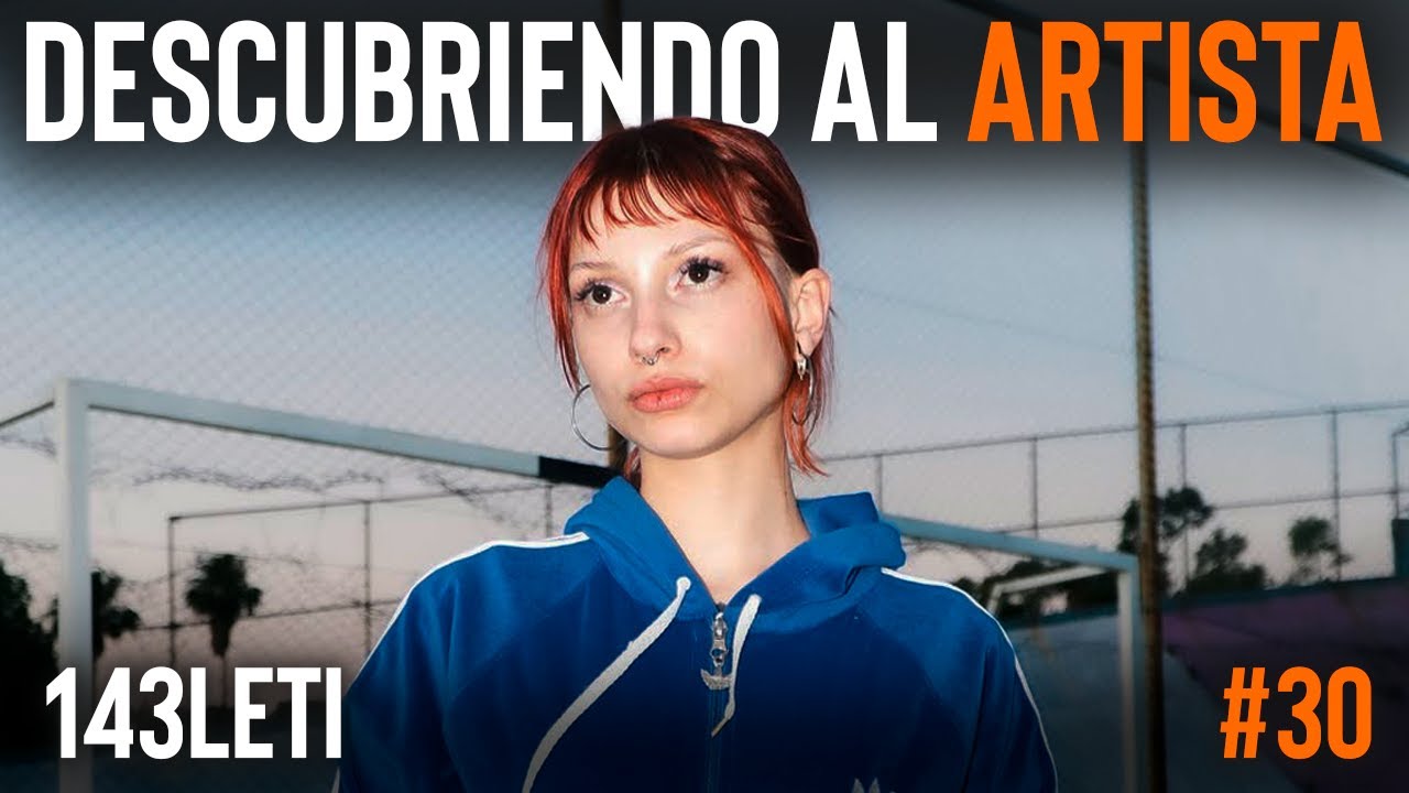143leti: Descubriendo al Artista #30 (Entrevista)