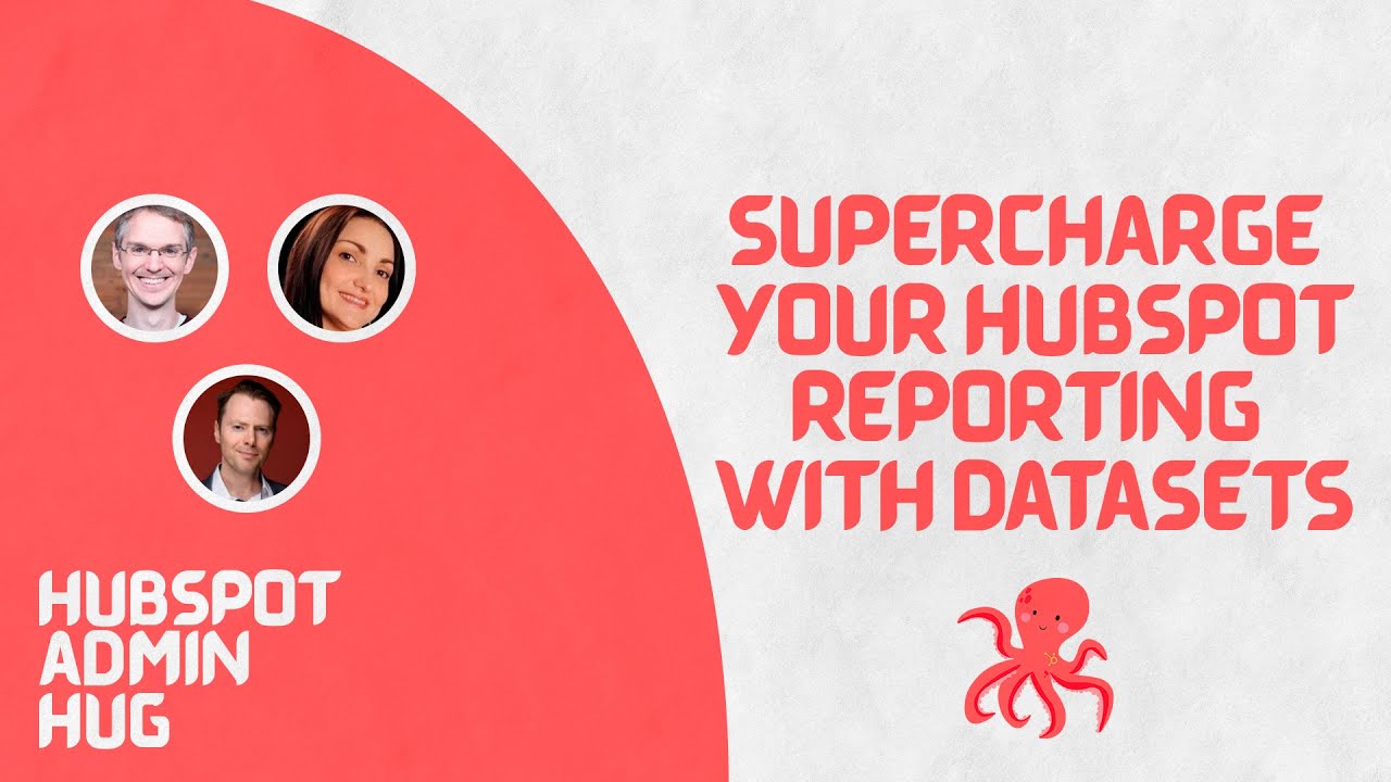 Supercharge Your HubSpot Reporting with Datasets