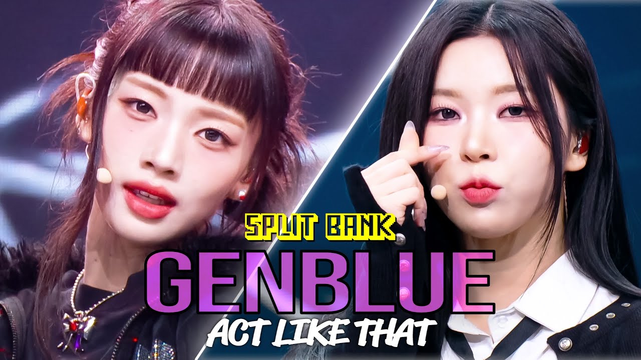 [📺Split Bank] GENBLUE (젠블루) - ACT LIKE THAT | KBS WORLD TV