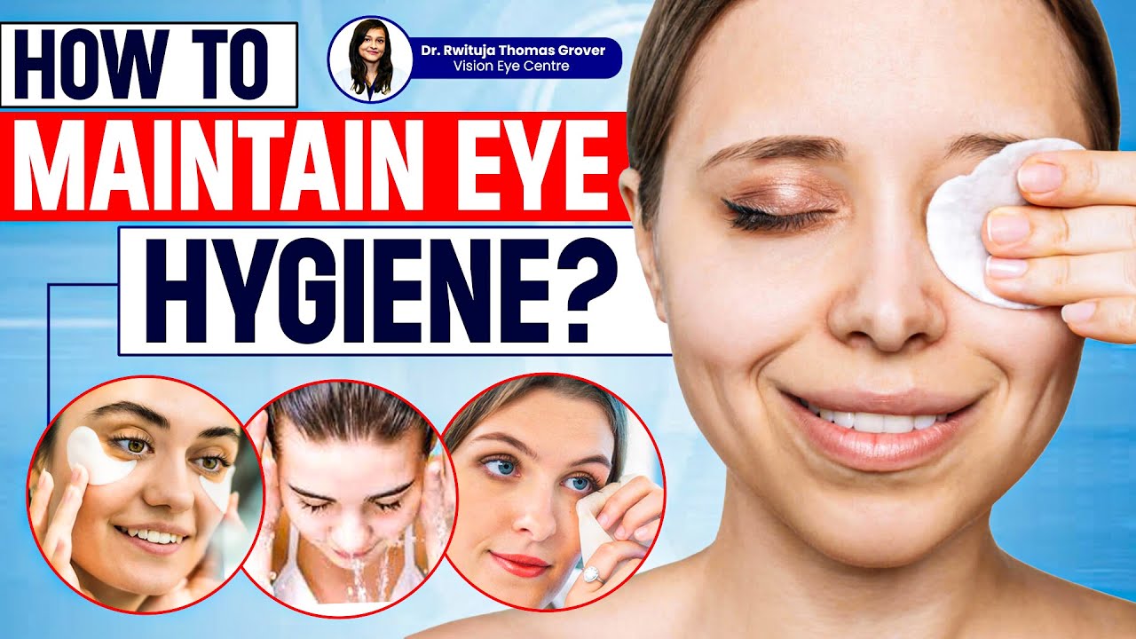 How to Maintain Eye Hygiene | Eye Hygiene Tips | Eye Care Tips