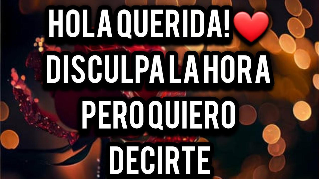HOLA querida! ❤️ Disculpa la hora pero quiero decirte algo muy importante ❤️MENSAJES BONITOS DE AMOR