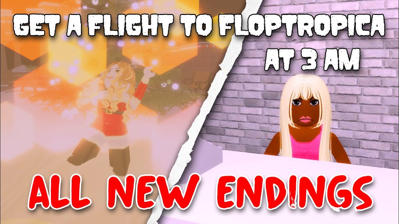 Get A Flight To Floptropica At 3 AM - ALL NEW Endings! [ROBLOX]