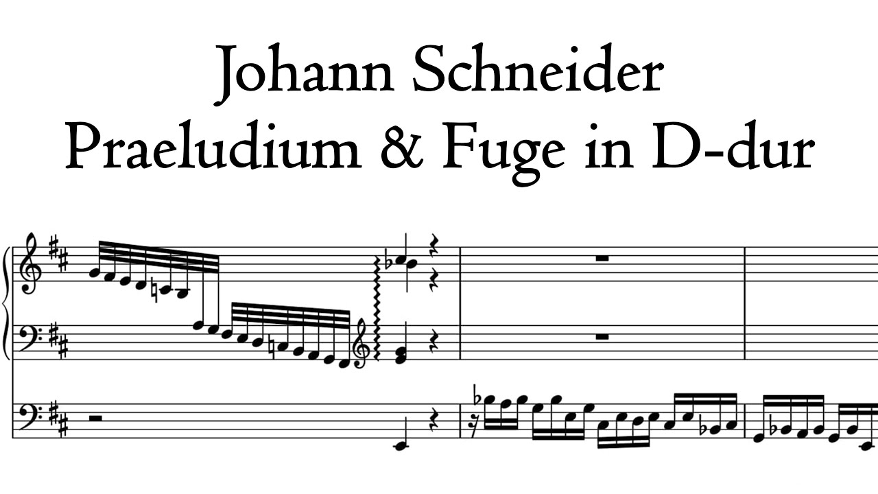 Schneider - Praeludium & Fuge D-dur / D major