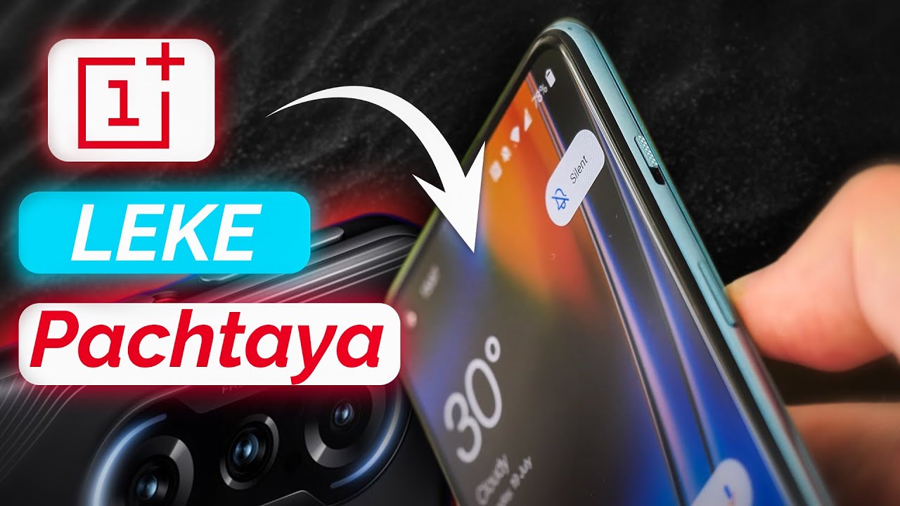 Mai Oneplus Nord 2 Leke Pachtaya ( missing Poco F3 GT  )
