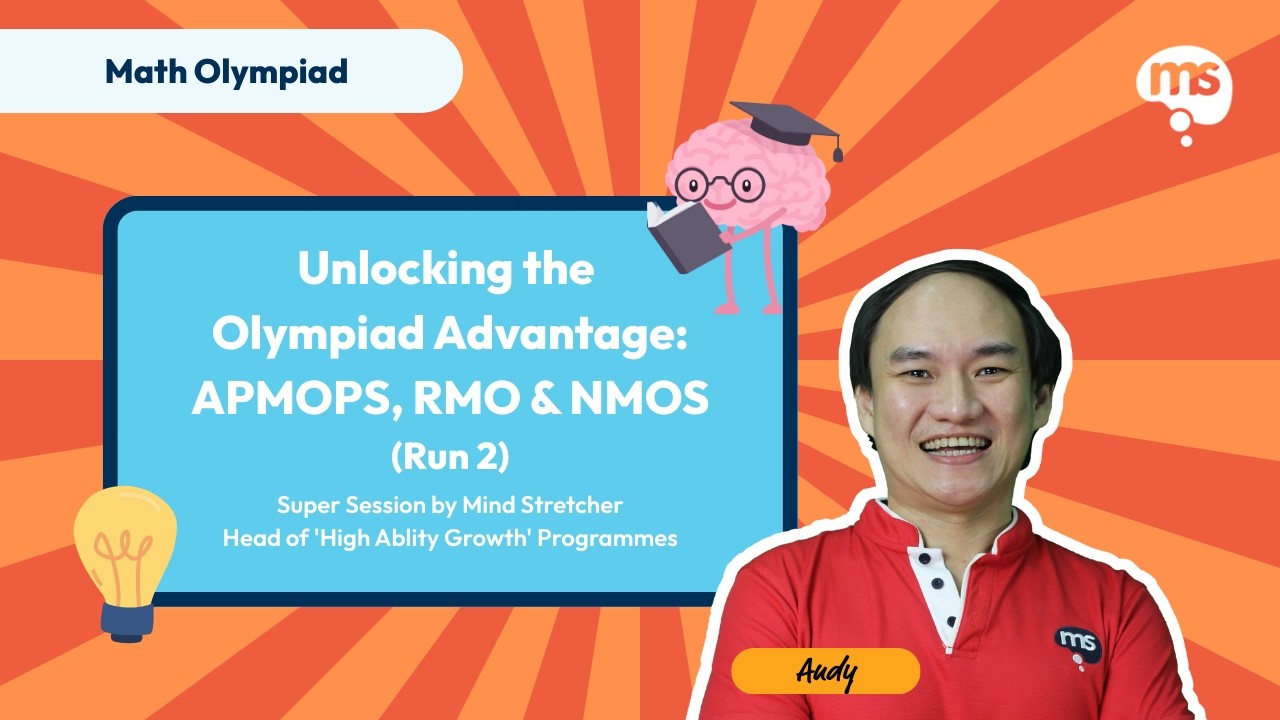 Unlocking the Olympiad Advantage: APMOPS, RMO & NMOS (Run 2) | Head of High-Ability Growth Andy Kuek