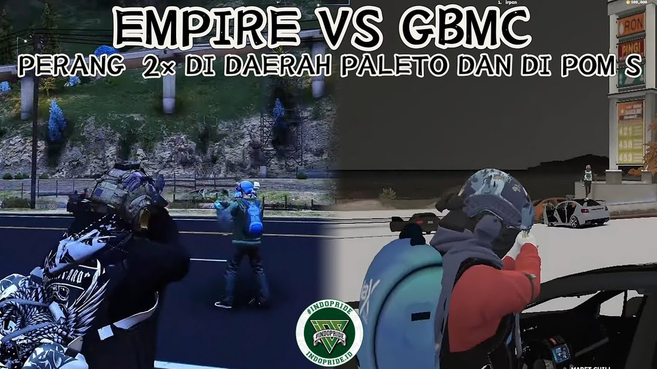 EMPIRE VS GBMC| PERANG 2× DI DAERAH PALETO DAN DI POM S| #indopriderp #empireidp #gbmc 