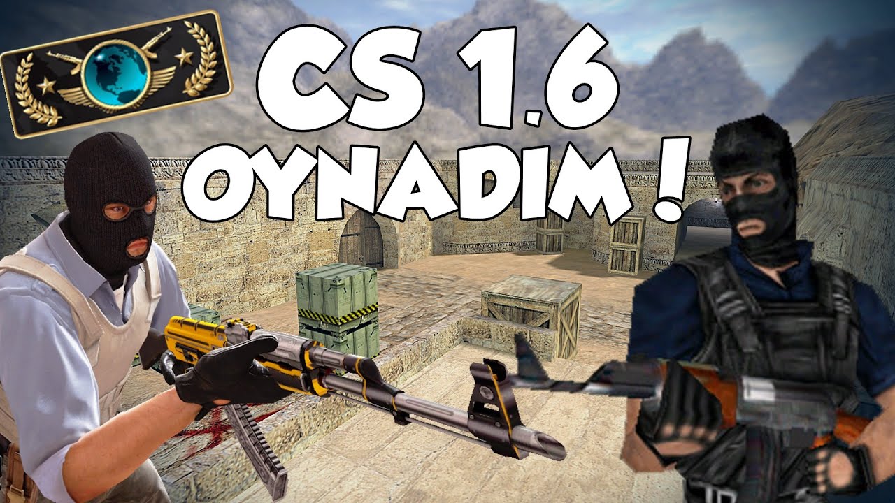 CS:GO GLOBAL'İ İLK DEFA CS 1.6 OYNUYOR!!
