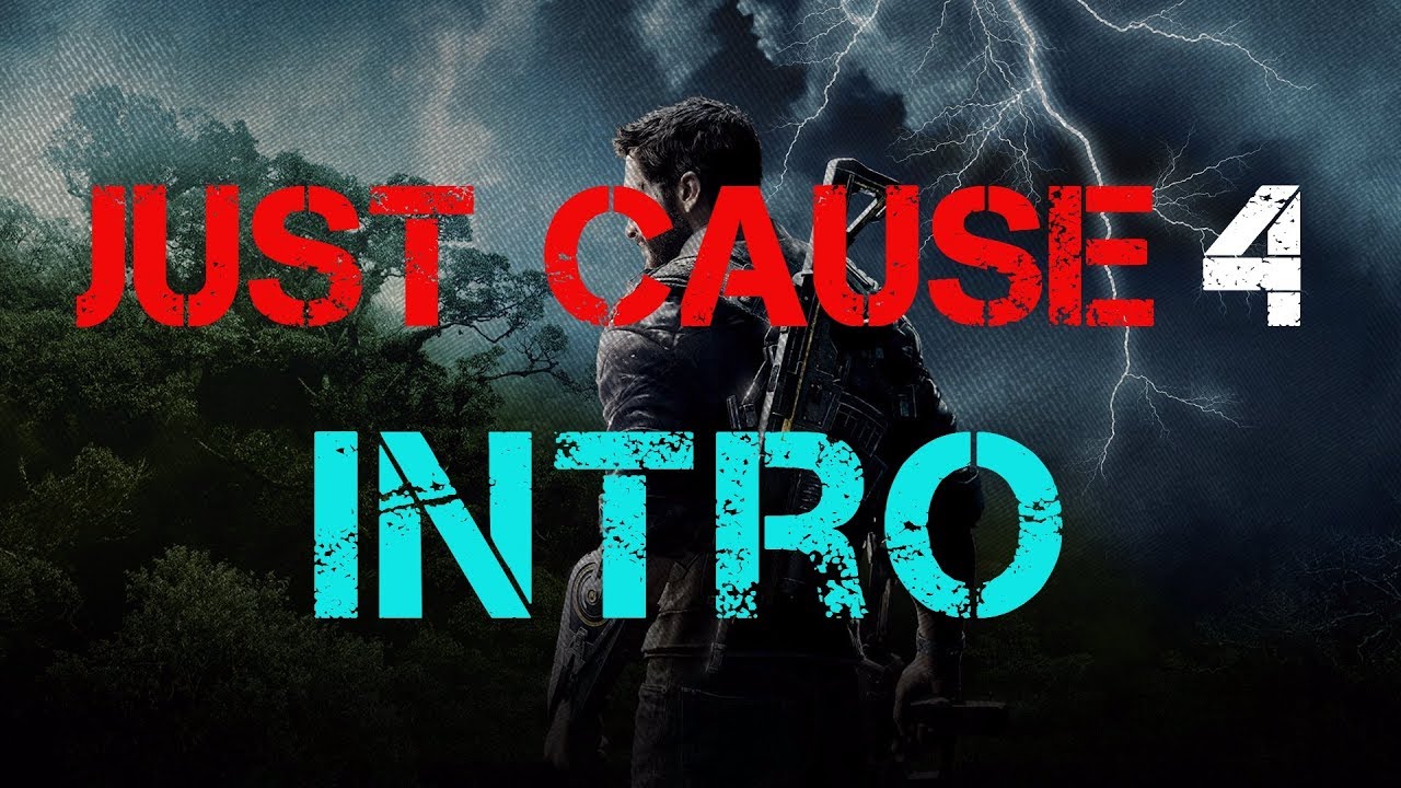Just Cause 4 Intro
