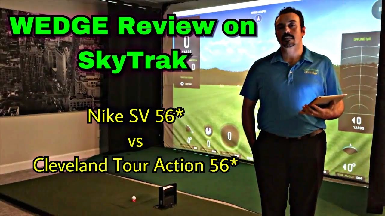 Wedge Review on SkyTrak - Nike SV 56* Wedge vs Cleveland Tour Action 56* Wedge
