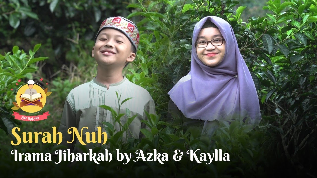 Surah Nuh irama Jiharkah by Azka & Kaylla - Kids Murottal episode 24