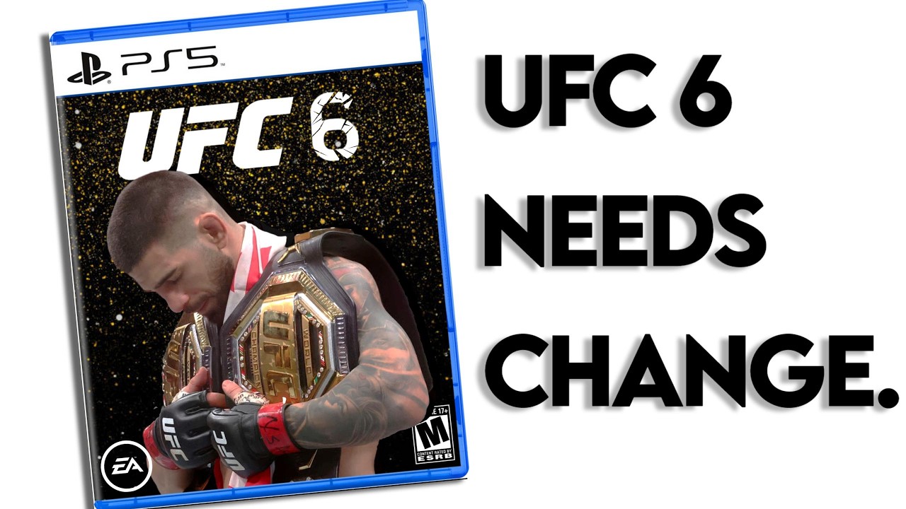 5 Changes we NEED for UFC 6
