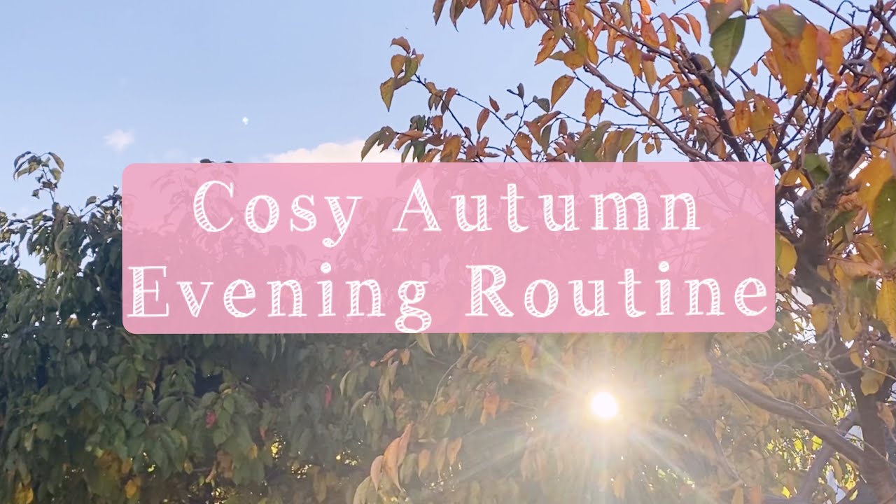Cosy Autumn Evening Routine 2020 | Aloha Amy