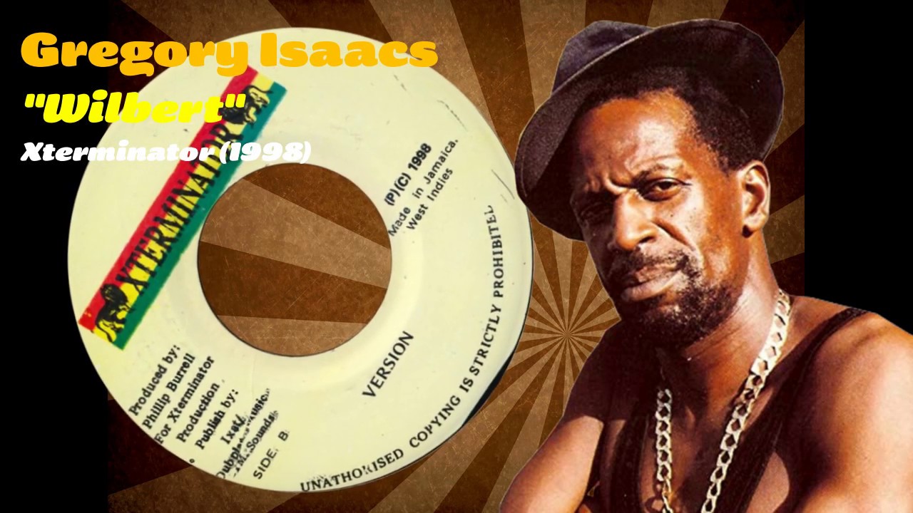 Gregory Isaacs - Wilbert (Xterminator) 1998