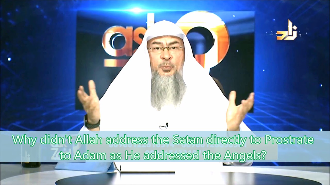 Why didn't Allah address the Satan directly to Prostrate to Adam as He addressed the Angels