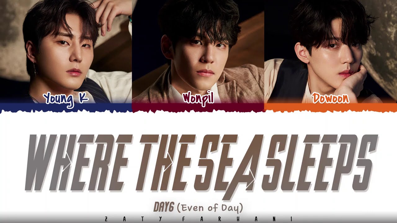 DAY6 (Even of Day) - 'Where the sea sleeps' (파도가 끝나는 곳까지) Lyrics [Color Coded_Han_Rom_Eng]