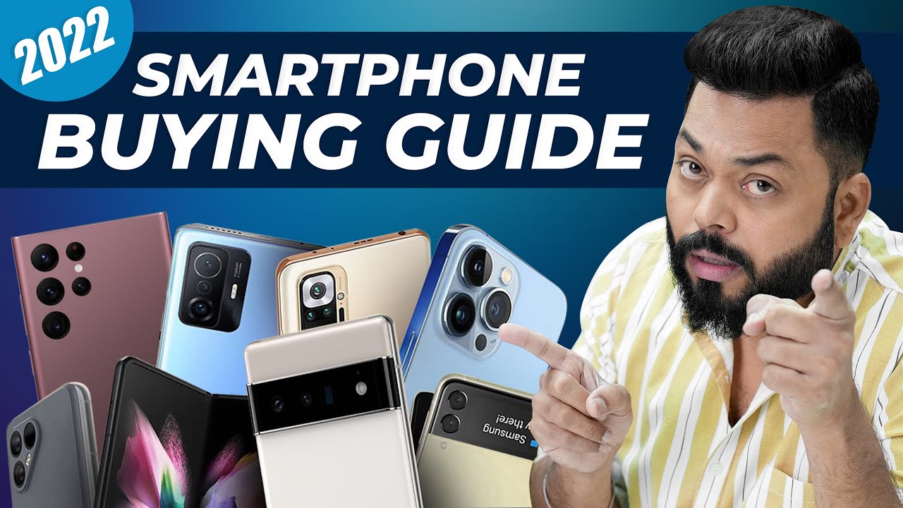 TrakinTech Smartphone Buying Guide 2022⚡Find The Best Smartphone For You