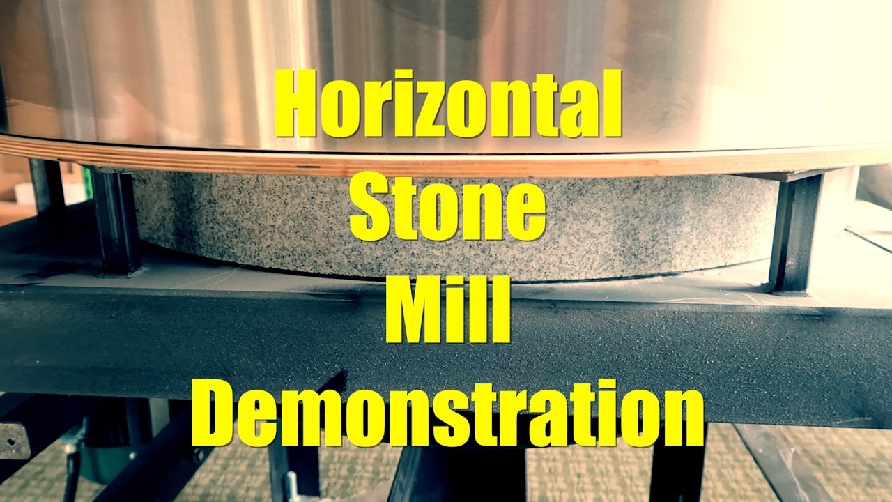 Horizontal Stone Mill Demonstration