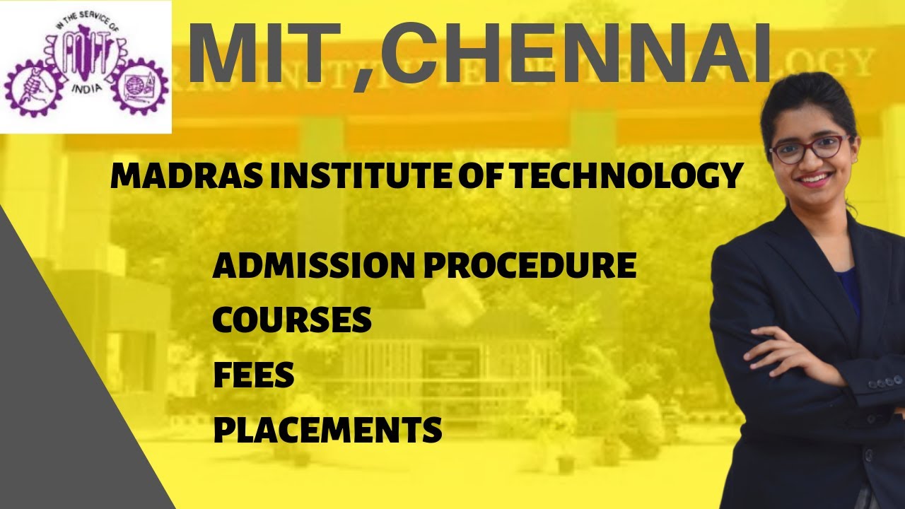 MIT Chennai | Admission Procedure | Courses | Fees | Placements