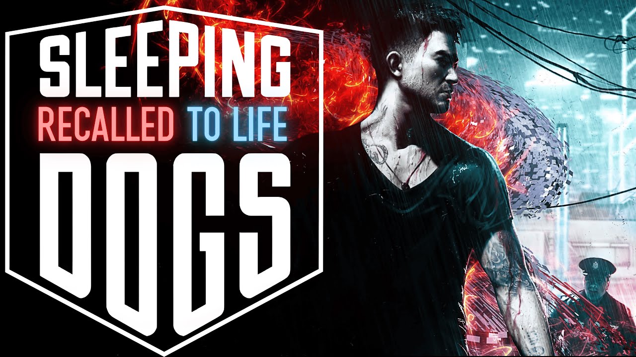 Sleeping Dogs - Retrospective | Recalled To Life