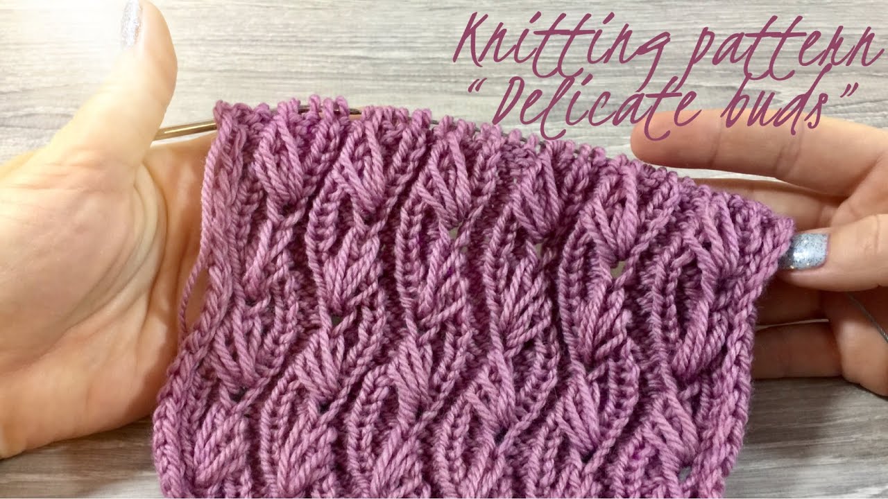 Красивейший УЗОР СПИЦАМИ «Нежные бутоны» / HOW TO KNIT PATTERN 