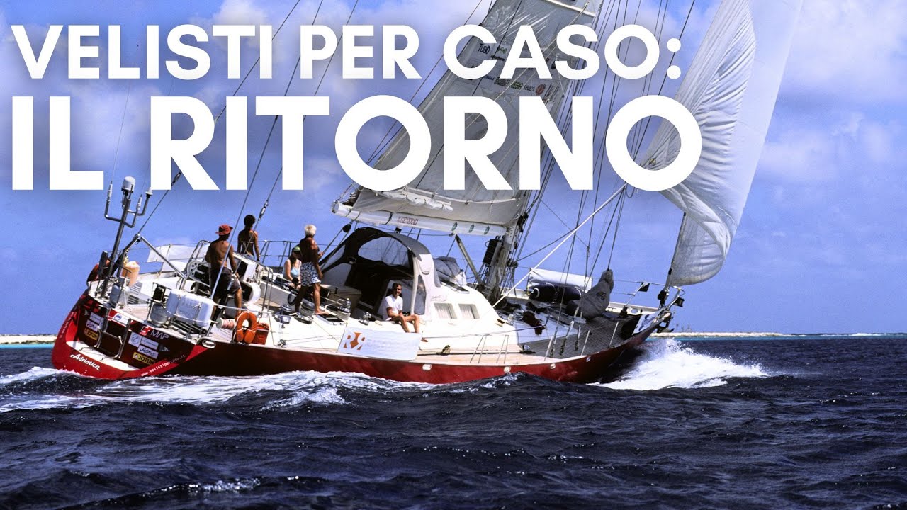 Velisti per caso: Il Ritorno | HD | Episodio 9