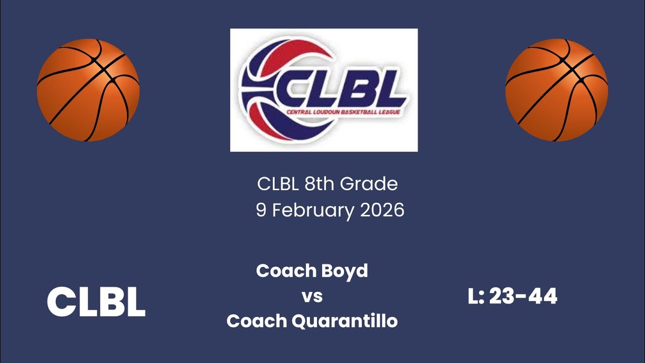 CLBL 8th Grade 9Feb - Coach Boyd  L: 23-44