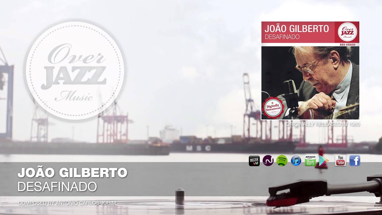 Joao Gilberto - Desafinado (1960)