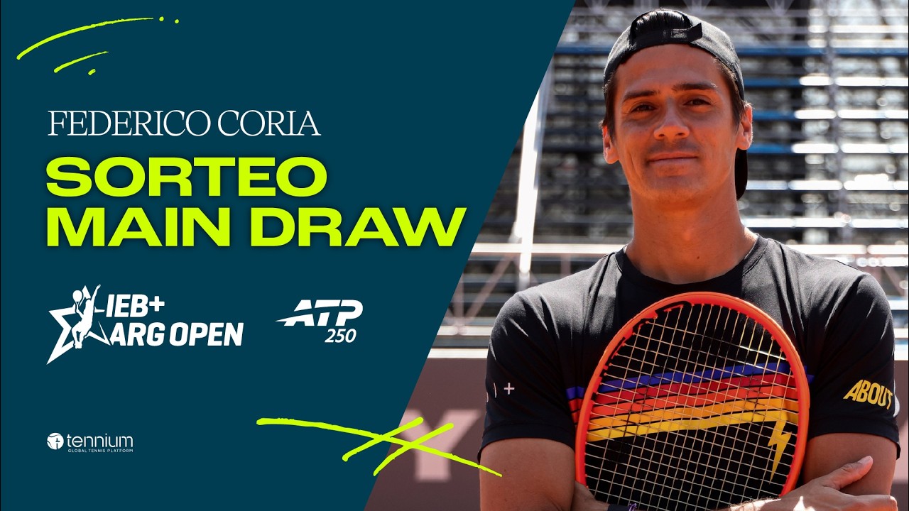 IEB+ ARGENTINA OPEN 2026 MAIN DRAW WITH FEDE CORIA
