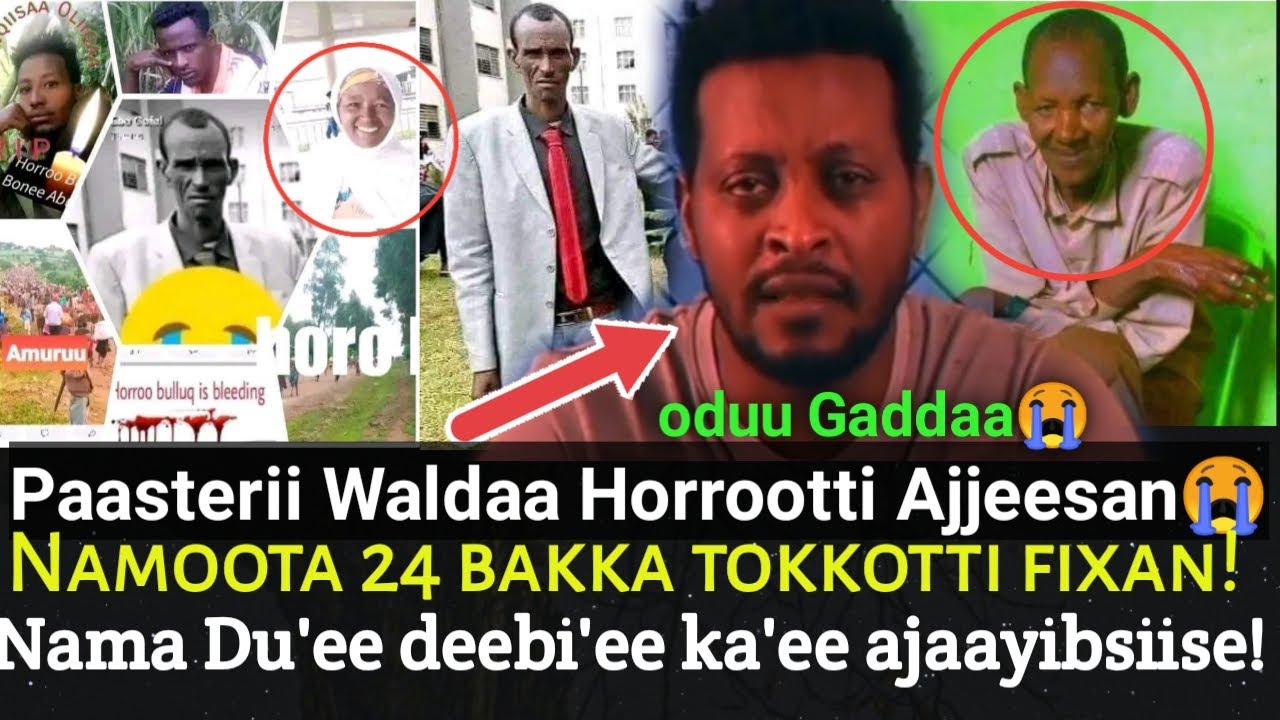 🔴Oduu Gaddaa : Paasteri Waldaa ajjeesani 😭 ,Nama du'ee ka'ee naannosaa ajaayibsiise