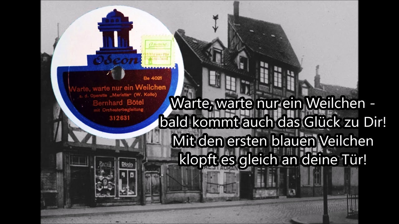 Warte, warte nur ein Weilchen - Bernhard Bötel, 1924