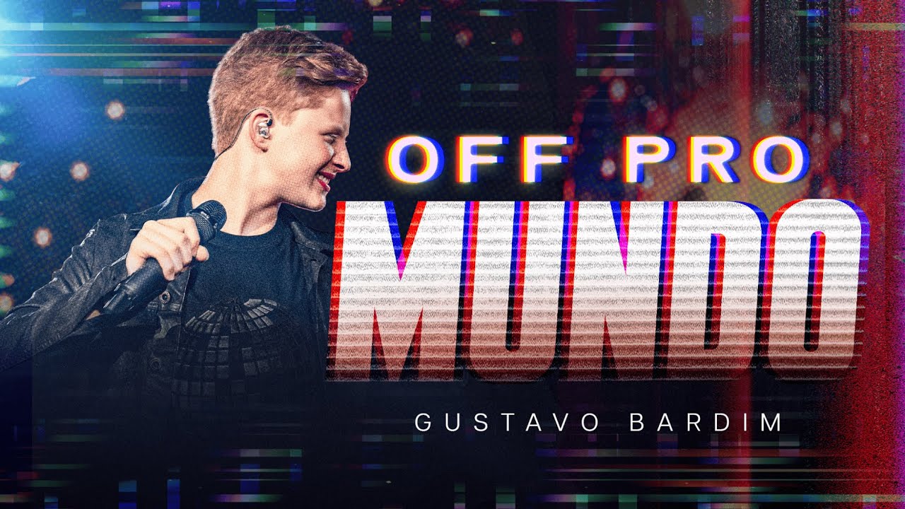 Gustavo Bardim - Off Pro Mundo (Videoclipe Oficial)