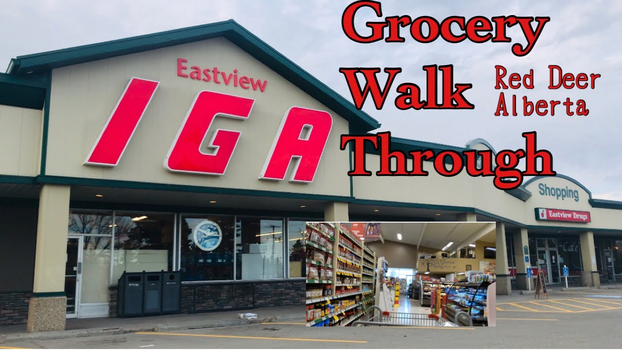 IGA Grocery Walk Through | Red Deer Alberta