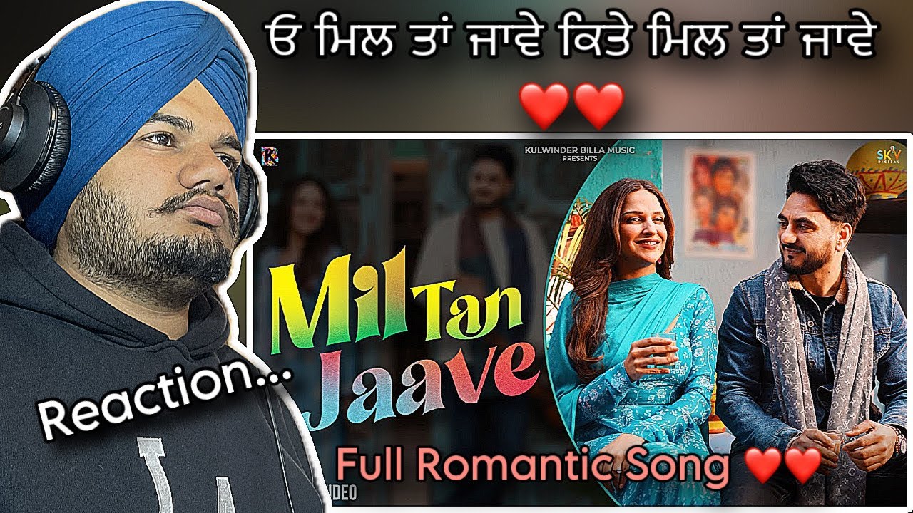 Mil Tan Jaave Reaction Video Kulwinder Billa Ft. Himanshi Khurana | New Punjabi Songs 2025 Anjaan NB