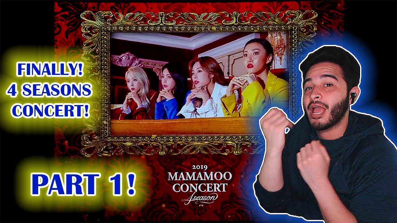 MAMAMOO 4 SEASONS CONCERT! (PART 1) REACTION!