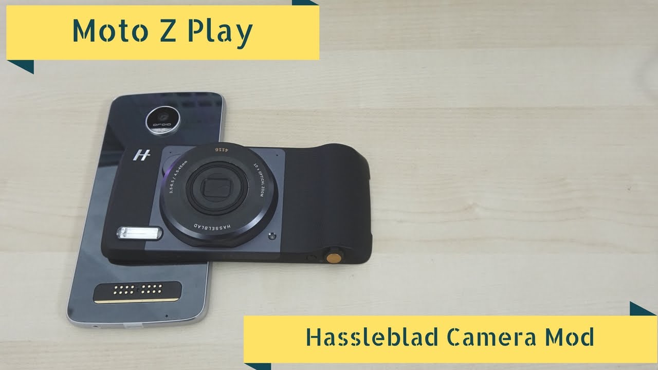 Moto Z Play & Hasselblad Camera Mod Review: This is how you Mod!!!