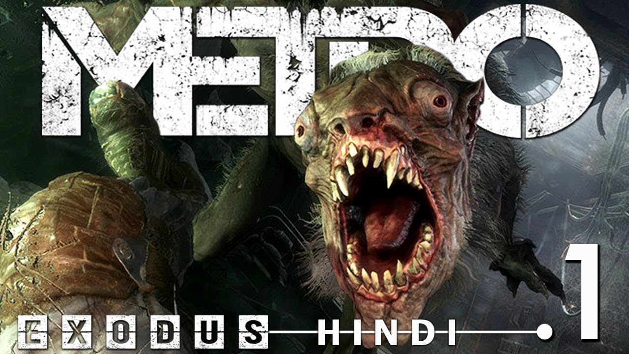 METRO EXODUS (Hindi) Walkthrough #1 