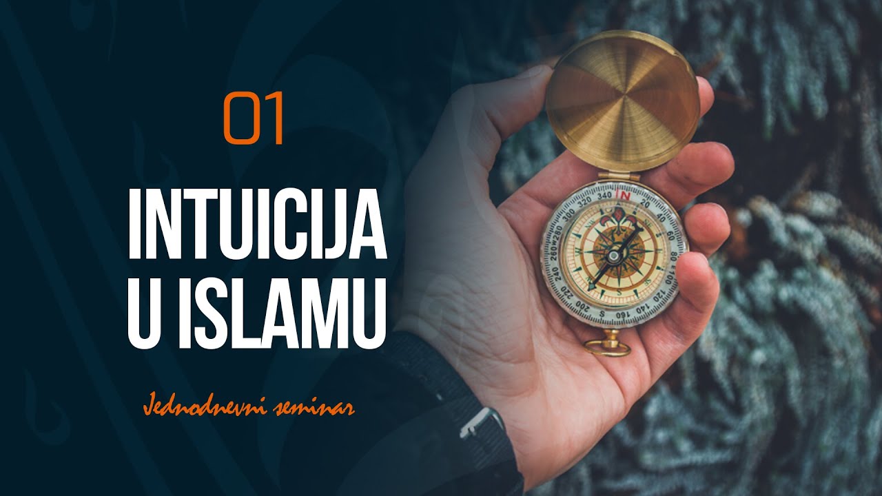 01 Intuicija u islamu | Jednodnevni seminar | dr. Zijad Ljakić
