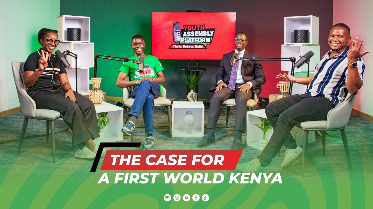 YAP Podcast Episode  1: The case for a first world Kenya
