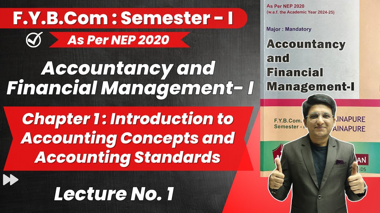 FYBCom Semester - 1 | Accountancy and Financial Management- 1 | Chapter 1 Introduction to Accounting