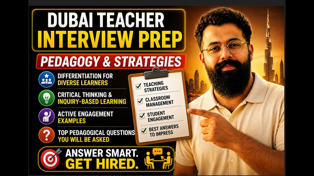 “DUBAI Teaching Job Interview: TEACHING PEDAGOGY Questions & Tips to Succeed!”