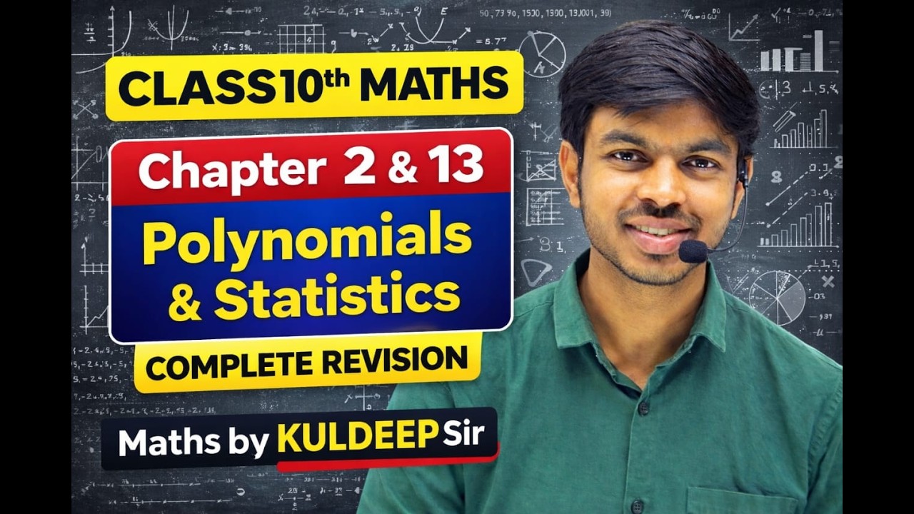 CLASS 10TH MATHS CHAPTER 2 & 13 II COMPLETE REVISION II BY KULDEEP SIR II
