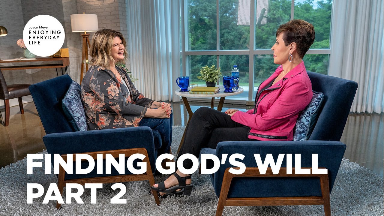 Finding God's Will - Pt 2 | Enjoying Everyday Life | Joyce Meyer