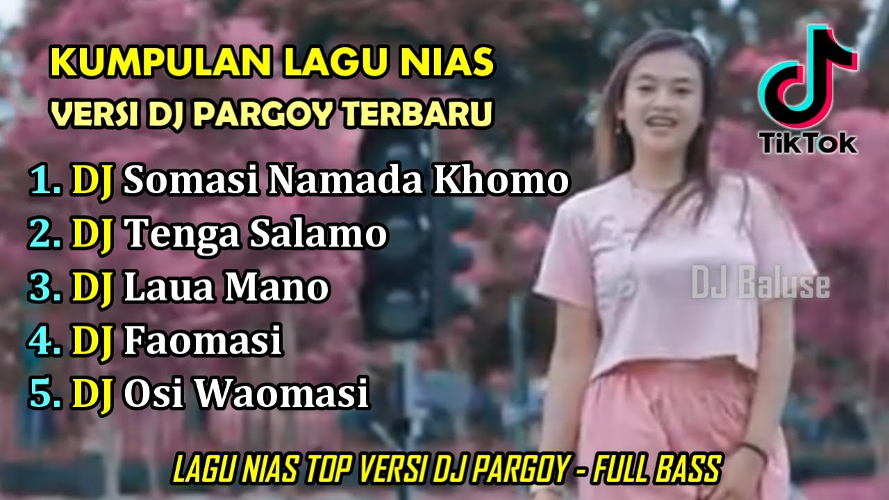 Kumpulan Lagu Nias - Versi DJ Nias Pargoy 2022 - Full Bass