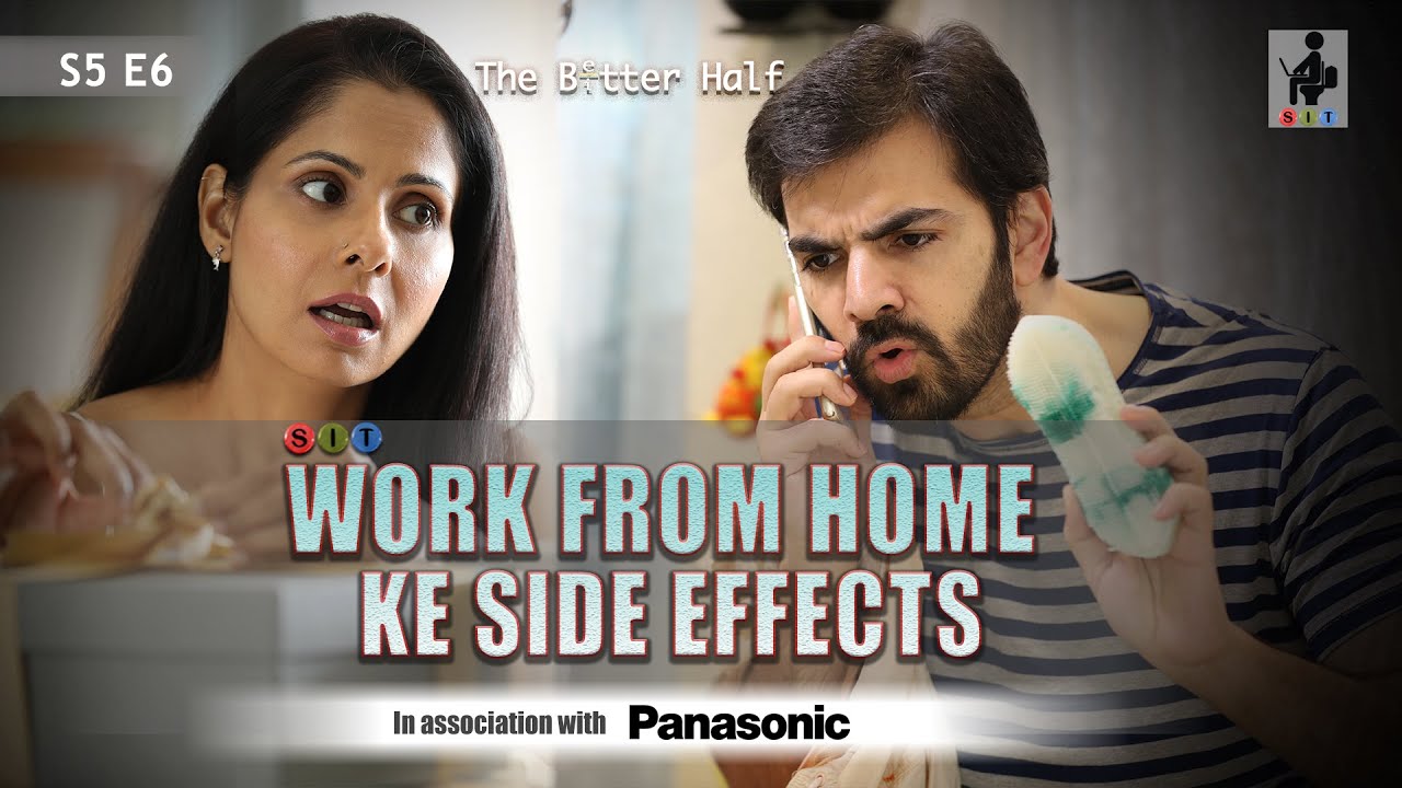 WORK FROM HOME KE SIDE EFFECTS | The Better Half | S5E6 | Comedy Webseries | SIT