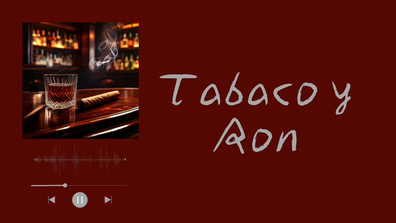 Tabaco  y Ron 