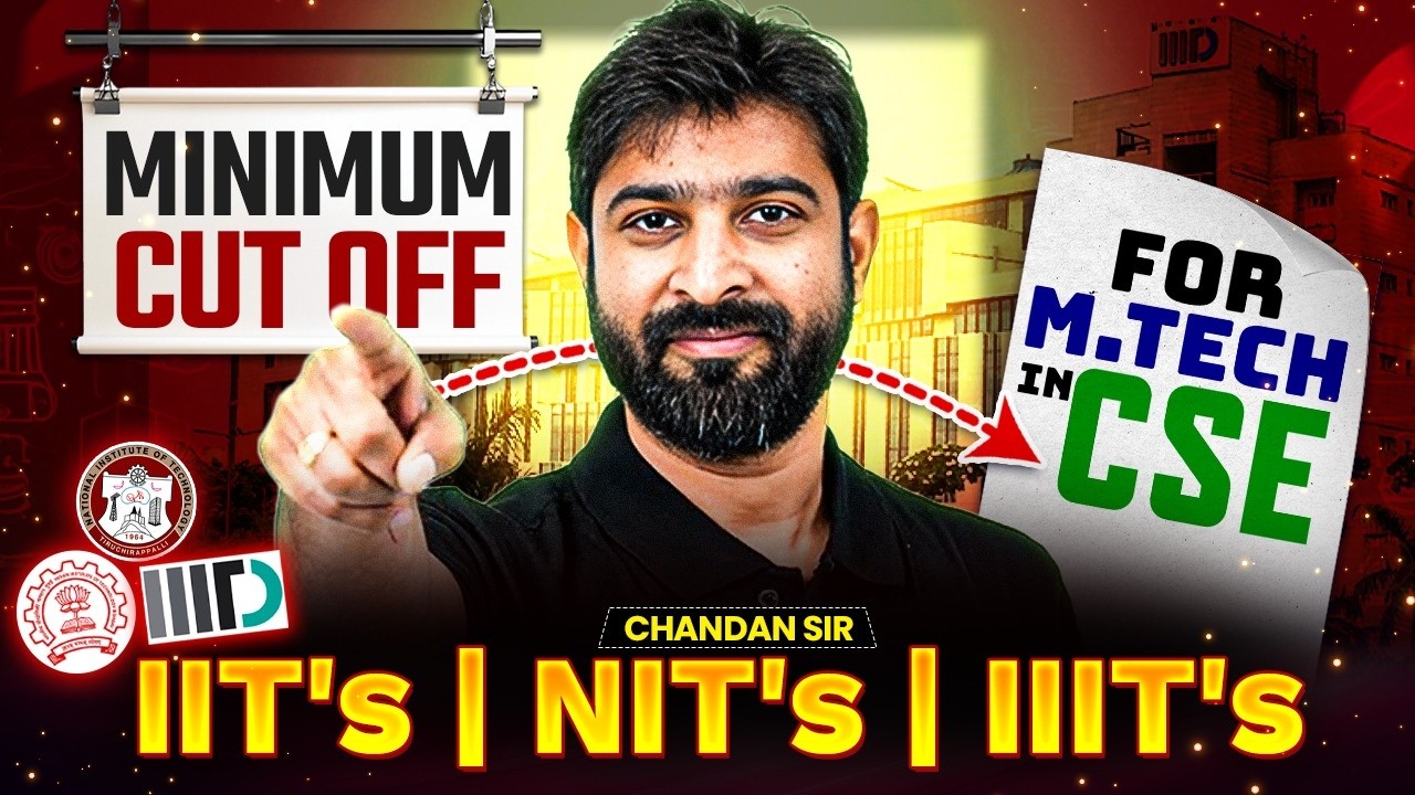 Minimum Cut Off | For M.Tech In CSE For IIT's | NIT's | IIIT's