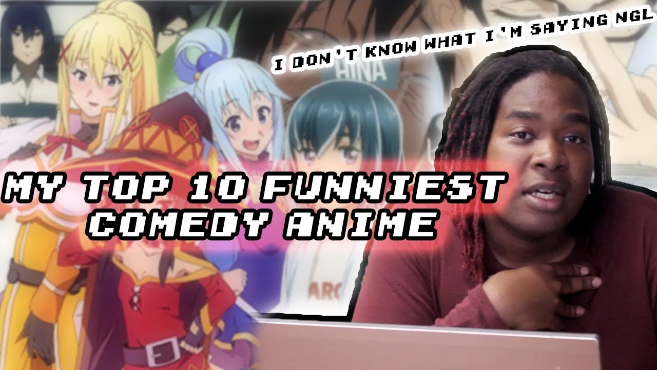 MY TOP 10 FUNNIEST COMEDY ANIME