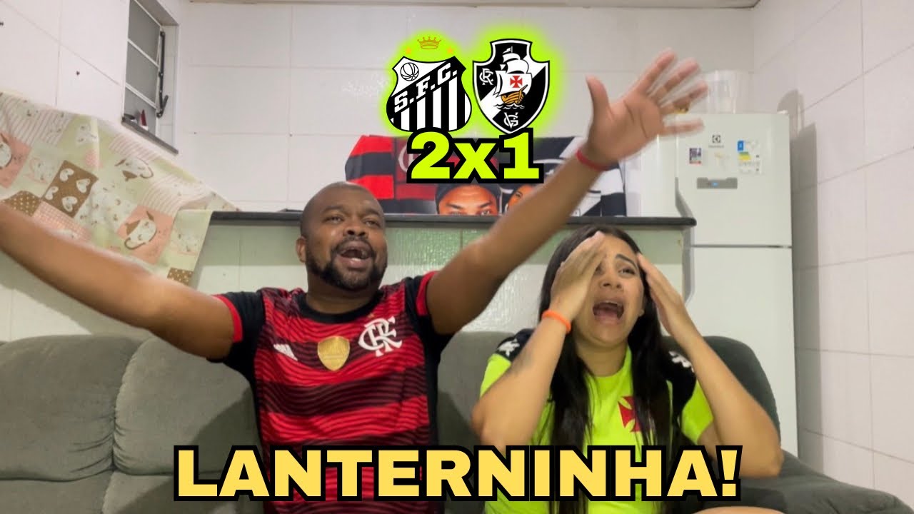 Santos x Vasco, react; Gigante da Colina perde mais uma e é o lanterninha do Brasileirão!