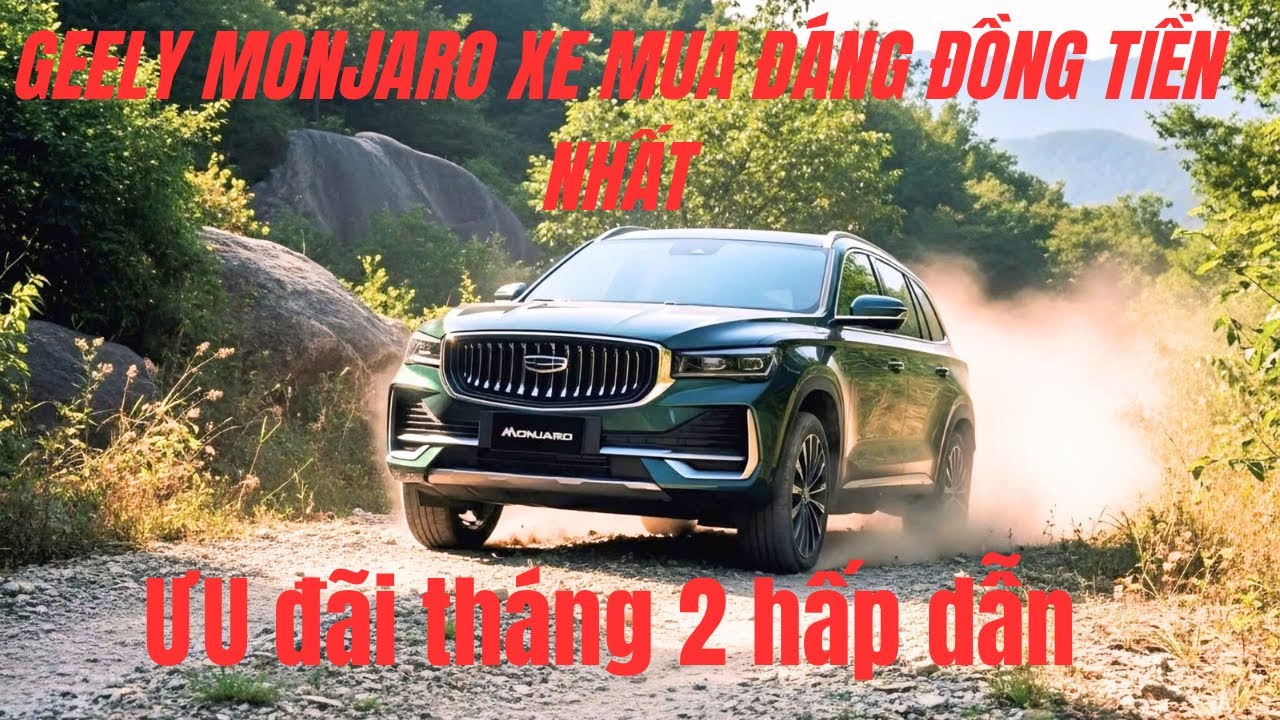 GEELY MONJARO dòng xe đáng mua nhất thời điểm hiện tại ?