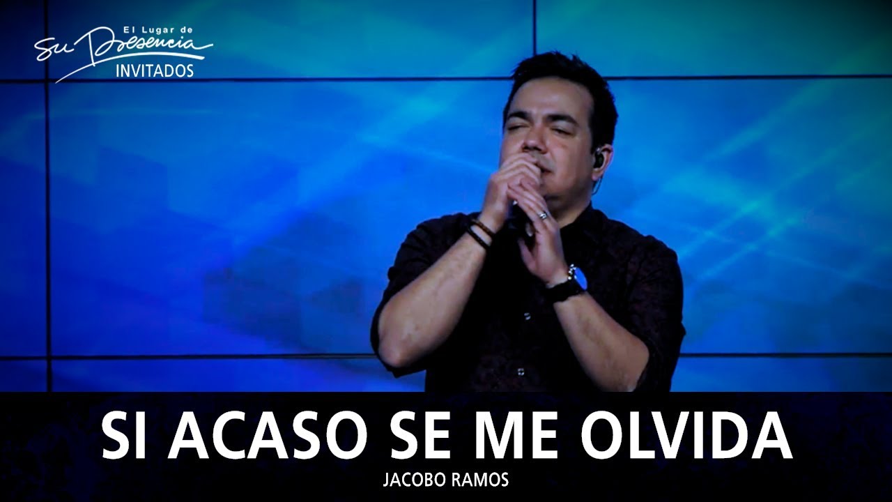 Jacobo Ramos - Si Acaso Se Me Olvida - El Lugar De Su Presencia